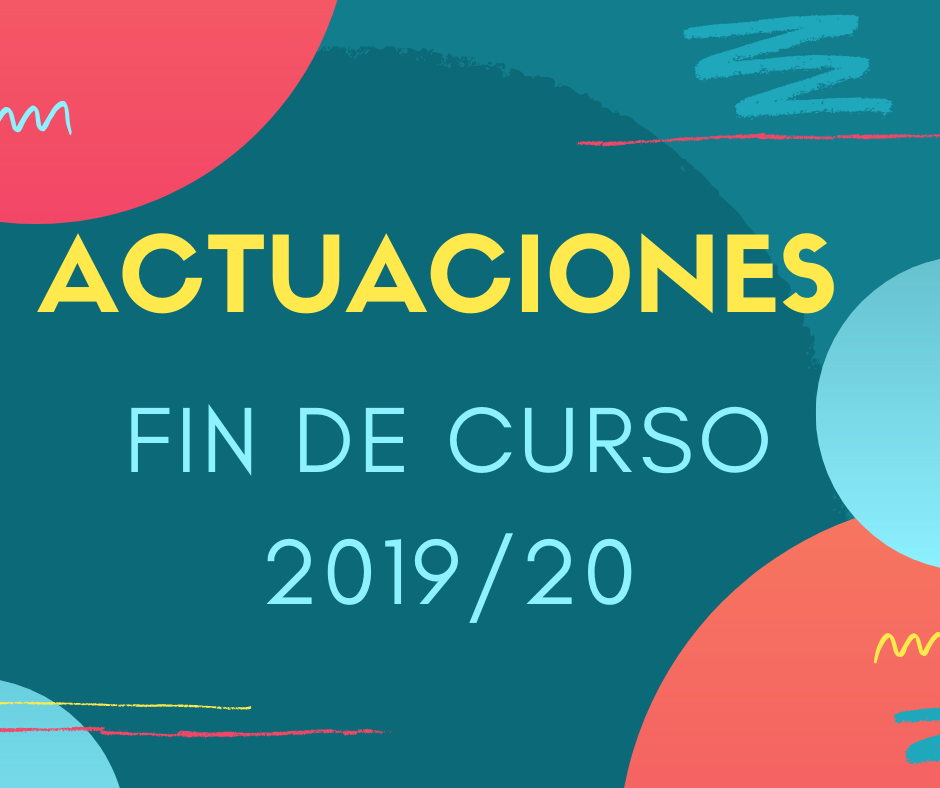 Actuaciones fin de curso 19/20
